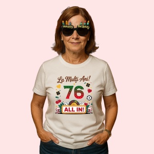 Tricou Cadou 76 ani