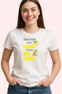 Tricou Cand Viata Iti Da Lamai Fa Un Gin Tonic, din bumbac 100% , tricou alb pentru Dama | Barbat - Img 2