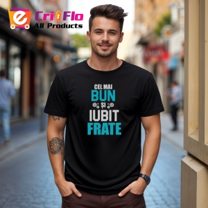 Tricou Cel Mai Bun Si Iubit Frate, din bumbac 100%, tricou negru, Dama | Barbat