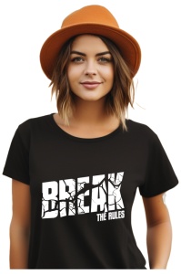 Tricou dama - Break The Rules