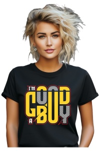 Tricou dama - I'm a good boy