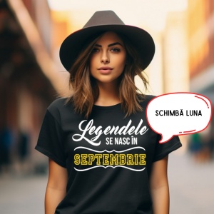 Tricou Damă Personalizat - Legendele se nasc in