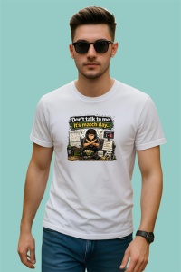 Tricou Dont Talk To Me Its Match Day Fotbal, din bumbac 100% , tricou alb pentru Copii | Dama | Barbat - Img 3