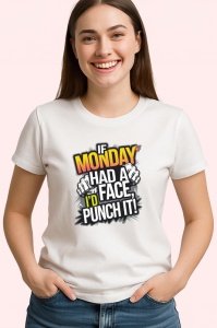 Tricou If Monday Had A Face Id Punch It, Copii | Dama | Barbat