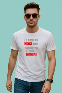 Tricou La Casa Cu Nasi Buni Dumnezeu Face Minuni V1, din bumbac 100% , tricou alb pentru Dama | Barbat - Img 1