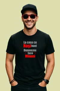 Tricou La Casa Cu Nasi Buni Dumnezeu Face Minuni V1, din bumbac 100%, tricou negru Dama | Barbat