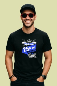 Tricou Mi Au Trebuit 25 De Ani Bine, din bumbac 100%, tricou negru, Dama | Barbat - Img 2