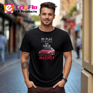 Tricou Ne Plac Femeile Dar Iubim Masinile Alfa Romeo Giulia, din bumbac 100%, tricou negru, Dama | Barbat - Img 3
