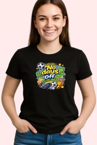 Tricou No Days Off Minge Fotbal Design Sportiv V1, din bumbac 100%, tricou negru Copii | Dama | Barbat - Img 3
