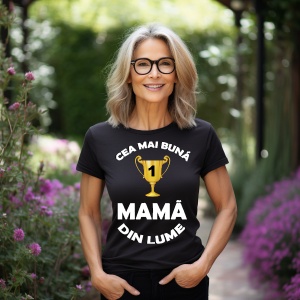 Tricou personalizat dama Cea mai buna mama din lume - Img 2