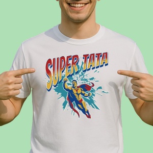 Tricou Super Tata - Copii | Dama | Barbat - Img 2