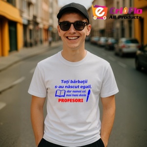 Tricou toti barbatii s au nascut egali dar numai cei mai buni devin profesori, Copii | Dama | Barbat - Img 4