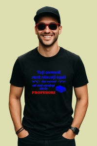 Tricou toti oamenii sunt nascuti egali dar numai cei mai curajosi devin profesori, Copii | Dama | Barbat , tricou negru - Img 3