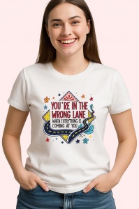 Tricou Wrong Lane Totul Vine Spre Tine, Copii | Dama | Barbat - Img 4