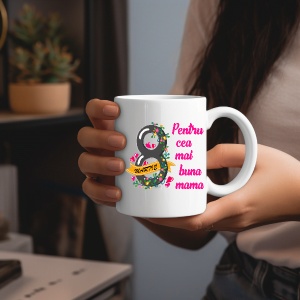 Cana alba personalizata cu textul Pentru Cea mai buna Mama 8 martie - Img 2