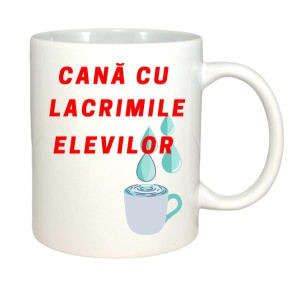 Cana haioasa personalizata pentru profesori cu textul Cana cu lacrimile elevilor - Img 2