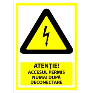 Indicator Atentie accesul permis numai dupa deconectare, Sticker autocolant