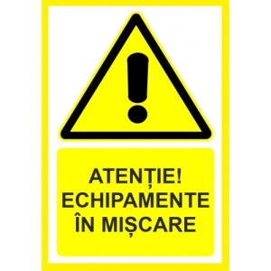 Indicator Atentie echipamente in miscare, Sticker autocolant