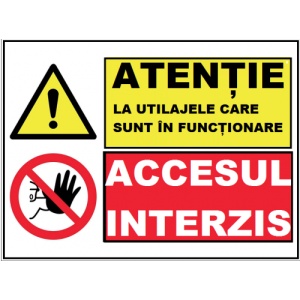 Indicator Atentie la utilajele care sunt in functiune, Sticker autocolant