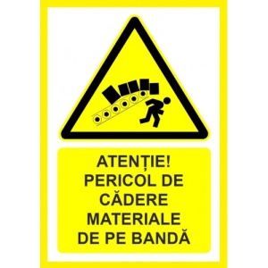 Indicator Atentie pericol de cadere materiale de pe banda, Sticker autocolant