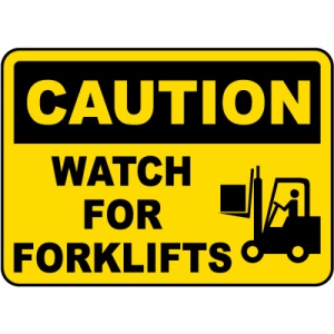 Indicator Caution Watch For Forklifts Sign, Sticker autocolant