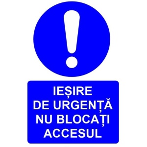 Indicator Iesire de urgenta nu blocati accesul indicator de obligativitate, Sticker autocolant