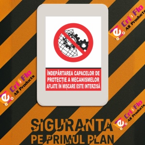 Indicator Indepartarea capacelor de protectie a mecanismelor aflate in miscare este interzisa, Sticker autocolant - Img 3