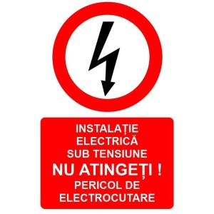 Indicator Instalatie electrica sub tensiune nu atingeti pericol de electrocutare indicator de interzicere, Sticker autocolant