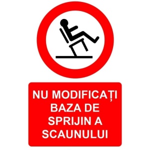Indicator Nu modificati baza de sprijin a scaunului indicator de interzicere, Sticker autocolant