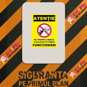 Indicator Nu trageti cablul utilajului in timpul functionari, Sticker autocolant - Img 2