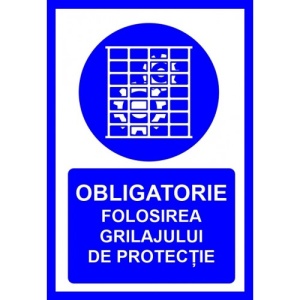 Indicator Obligatorie folosirea grilajului de protectie, Sticker autocolant