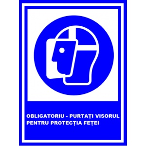 Indicator Obligatoriu purtati visorul pentru protectia fetei, Sticker autocolant