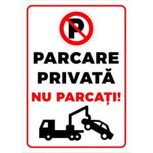 Indicator Parcare privata nu parcati, Sticker autocolant