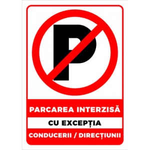 Indicator Parcarea interzisa cu exceptia conducerii directiunii, Sticker autocolant