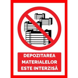 Indicator Pentru depozitarea materialelor este interzisa in spatiile comerciale, Sticker autocolant