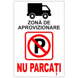 Indicator Pentru parcare zona de aprovizionare nu parcati, Sticker autocolant