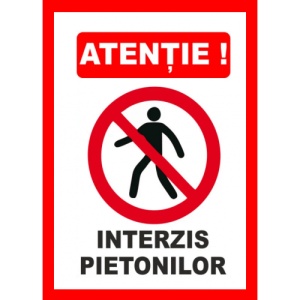 Indicator Placute atentie interzis pietonilor, Sticker autocolant