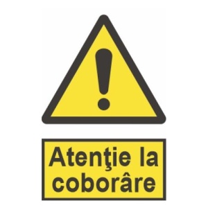 Indicator protectia muncii atentie la coborare, Sticker autocolant