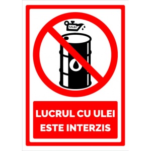 Indicator Semn pentru lucrul cu ulei este interzis, Sticker autocolant