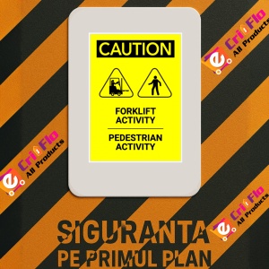 Indicator Sign caution forklift activity pedestrian activity, Sticker autocolant - Img 3
