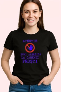 Tricou atentie sunt alergica la oamenii prosti avertisment ironic, Copii | Dama | Barbat , tricou negru