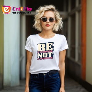 Tricou Be A Warrior Not A Worrier Text Seo, din bumbac 100% , tricou alb pentru Copii | Dama | Barbat - Img 8