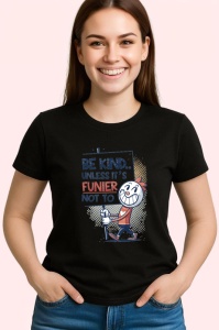 Tricou Be Kind Unless Its Funier Not To, Copii | Dama | Barbat, culoare negru - Img 3