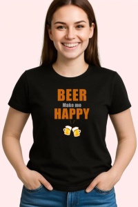 Tricou Beer Make Me Happy Pahare Bere Zambitoare, din bumbac 100%, tricou negru Dama | Barbat - Img 2