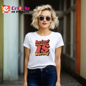 Tricou Being Normal Is Boring Font Retro V2, din bumbac 100% , tricou alb pentru Copii | Dama | Barbat - Img 8