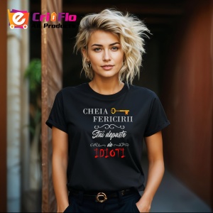 Tricou Cheia Fericirii Stai Departe De Idioti, din bumbac 100%, tricou negru, Dama | Barbat - Img 6