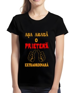 Tricou dama - ASA ARATA O PRIETENA EXTRAORDINARA - Img 2