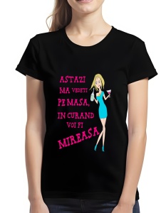 Tricou dama - ASTAZI MA VEDETI MIREASA - Img 2