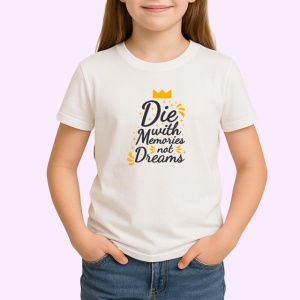Tricou Die With Memories Not Dreams Coroana, din bumbac 100% , tricou alb pentru Copii | Dama | Barbat - Img 2