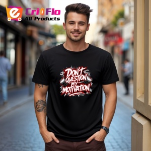Tricou Dont Question My Motivation, Copii | Dama | Barbat, culoare negru - Img 4